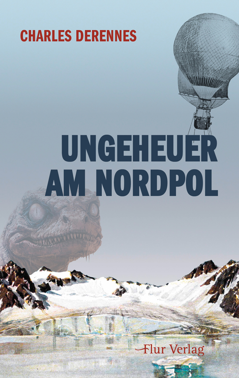 Buchcover Ungeheuer am Nordpool von Charles Derennes