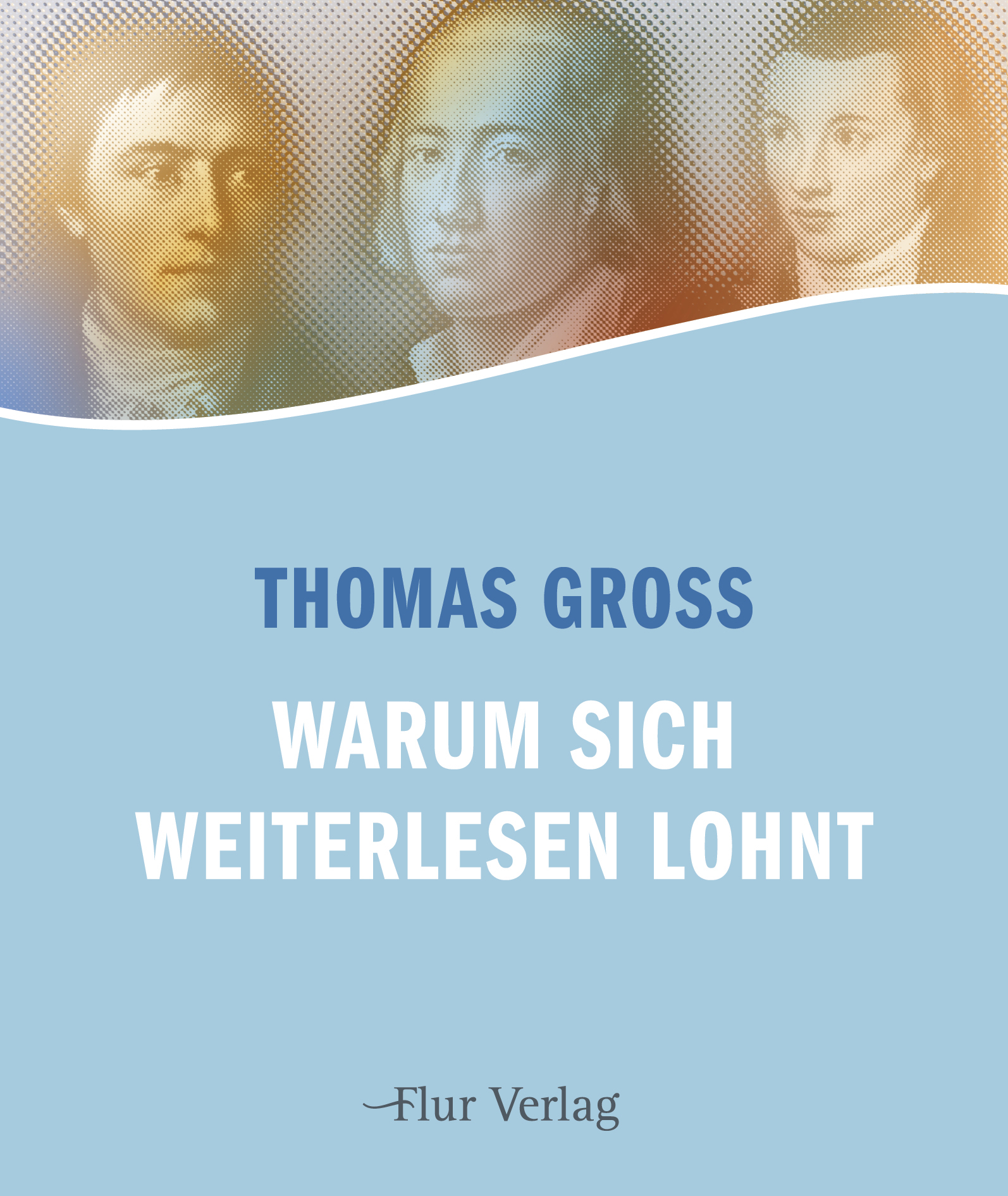 Buchcover 1. Auflage des Essays von Thomas Groß: Warum sich Weiterlesen lohnt