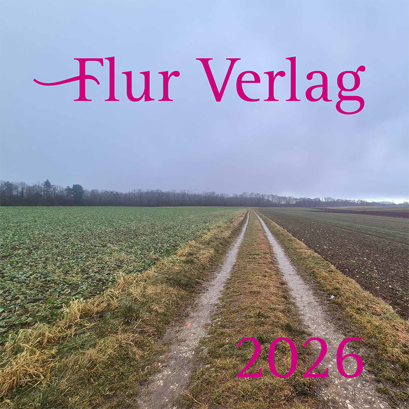 Flur Verlag Titel Verlagsprogramm Fruehjahr 2026