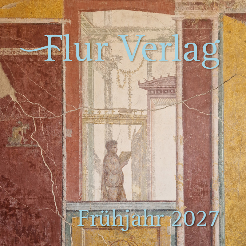 Flur Verlag Titel Verlagsprogramm Fruehjahr 2027
